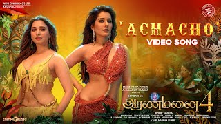 Achacho  Video Song  Aranmanai 4  SundarC  Tamannaah  Raashii Khanna  Hiphop Tamizha [upl. by Melvin]