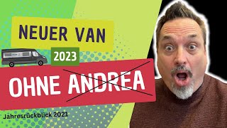 ANDREA IST WEG  NEUER VAN 2023  JAHRESRÜCKBLICK CAMPING 2022 [upl. by Atnoved]