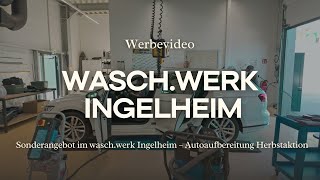 Sonderangebot im waschwerk Ingelheim – Autoaufbereitung Herbstaktion [upl. by Bobette]