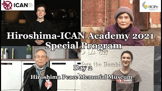 HiroshimaICAN Academy 2021 Special Program Day 2Hiroshima Peace Memorial Museum [upl. by Goraud]