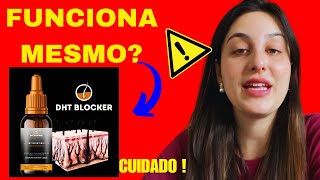 DHT BLOCKER 🔴⚠️MUITO CUIDADO⚠️🔴 DHT BLOCKER ANVISA🔴 DHT BLOCKER FUNCIONADHT BLOCKER É BOM MESMO [upl. by Rothberg674]