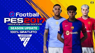 PATCH PES 2017 ATUALIZADO TEMPORADA 25 COM FACES E UNIFORMES E TRANSFERÊNCIAS  PES 2017 PC FRACO [upl. by Jochbed]