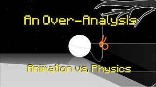 Animation vs Physics  An OverAnalysis [upl. by Woodring19]