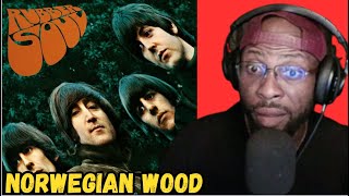 THE BEATLES  NORWEGIAN WOOD THIS BIRD HAS FLOWN REACTION  CLASSIC SONG REVIEW amp ANALYSIS [upl. by Bezanson270]