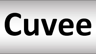 How to Pronounce Cuvee [upl. by Daffy]