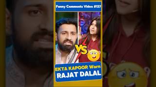 EKTA KAPOOR NE LI RAJAT KI CLASS  Hindi Comments Reader  shorts roast biggboss funny [upl. by Iduj]