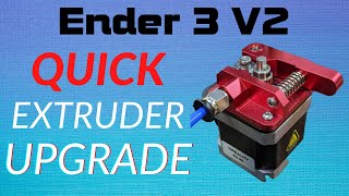 Upgrade the Ender 3 V2 Extruder in 5 Minutes  Aluminum Extruder Upgrade [upl. by Lletnuahs137]