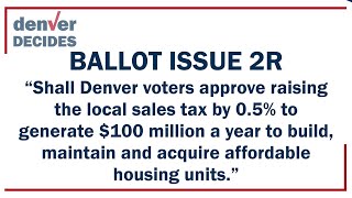 Ballot Issue 2R  Sales tax increase for affordable housing  Denver Decides ballot issue forum [upl. by Naved]