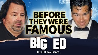 Big Ed  Before They Were Famous  90 Day Fiance [upl. by Storer]