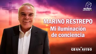 Mi Iluminación de Conciencia  Marino Restrepo [upl. by Trenna137]