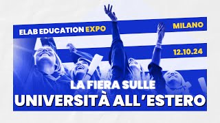 Elab Education Expo tutto quello che devi sapere sulle università allestero [upl. by Ginni735]