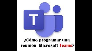 ¿Cómo programar una reunión en Microsoft Teams [upl. by Wedurn]