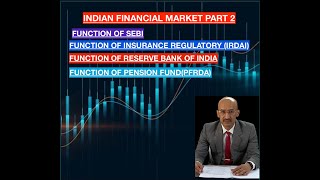 INDIAN FINANCIAL MARKET PART 2  FUNCTIONING OF SEBI IRDAI PFRDA RBI AND OTHER AGENCIES [upl. by Eibba]