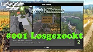 LS17 Westerrade 001 Losgezockt [upl. by Crystal847]