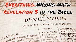 Everything Wrong With Revelation 3 in the Bible [upl. by Harden290]