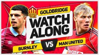 BURNLEY vs MANCHESTER UNITED LIVE with Mark GOLDBRIDGE [upl. by Nylak]