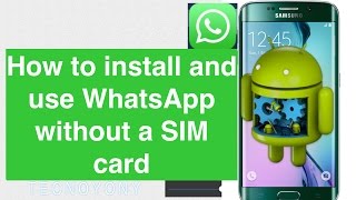 How to install and use WhatsApp without a SIM card [upl. by Aruam]