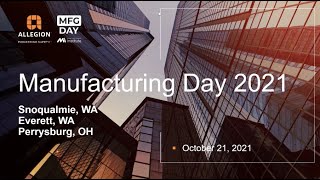 MFG Day 2021 Allegion Snoqualmie Everett amp Perrysburg Operations [upl. by Greenland634]