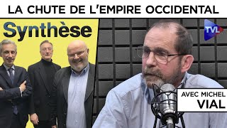 La chute de lempire occidental  Synthèse avec Michel Vial  TVL [upl. by Aneen]