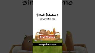 quotSmall Potatoes Theme Songquot  SmallPotatoes Inez Short Acapella Cover [upl. by Tavish]