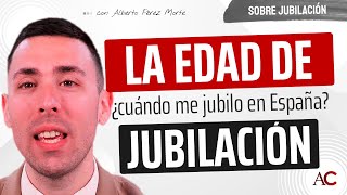 Edad de Jubilación en España ¿Cuándo me jubilaré [upl. by Lacey662]