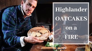 Making OATCAKES on a Fire Highlander Trekking Food Wild Edibles [upl. by Pierpont]