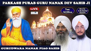 Gurudwara Nanak Piao Sahib LIVE  Parkash Purab Guru Nanak Dev Sahib Ji [upl. by Anirbak127]