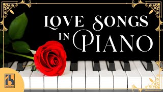 Love Songs in Piano Best Romantic Music [upl. by Japeth972]