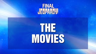 The Movies  Final Jeopardy  JEOPARDY [upl. by Atsirhc]