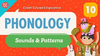 Phonology Crash Course Linguistics 10 [upl. by Ahsinyd346]