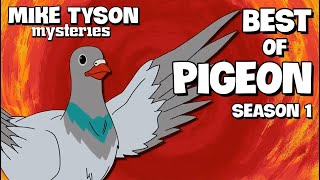 Best of Pigeon  Mike Tyson Mysteries  Season 1 [upl. by Enirehtac]