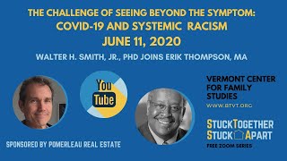 Covid19 and Systemic Racism with Walter H Smith Jr PhD [upl. by Adai]