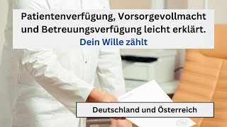 Patientenverfügung Betreuungsverfügung und Vorsorgevollmacht einfach erklärt  Dein Wille zählt [upl. by Libove922]