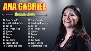 Ana Gabriel Rancheras Puras Mix  Ana Gabriel 40 Grandes Exitos Sus Mejores Canciones [upl. by Hsur]