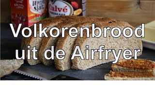 Volkorenbrood uit de Airfryer recept [upl. by Ahsienet944]