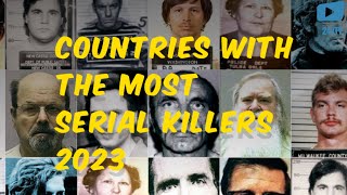 Countries with the Most Serial Killers 2023 [upl. by Minor]