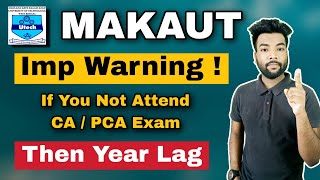 MAKAUT Warning CAPCA Exam Major Changes Mandatory If You Not Attend Then Year Lag  Exam Dates [upl. by Maxine]