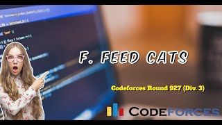 F Feed Cats  Codeforces Round 927 Div 3  Explanation in Hindi  Code [upl. by Joby]