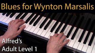 Blues for Wynton Marsalis Elementary Piano Solo Alfreds Adult Level 1 [upl. by Nekal]