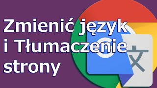 PL jak zmienić język w chrome i tłumaczenie strony google [upl. by Akehsar]