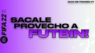 FIFA 22  COMO USAR FUTBIN PARA SACAR MAS MONEDAS GUIA DE TRADEO 7 [upl. by Reade]