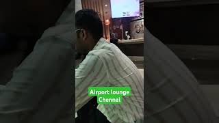 Airport lounge Chennai Dinner time🍴⏱video [upl. by Nolyad]