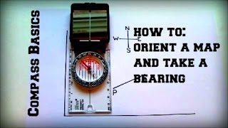 How to orient a map and take a bearing with a compass The basics of how to use a compass and map [upl. by Ledarf]