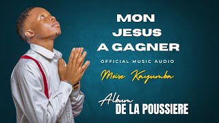 Mon Jésus à Gagner Official Music Audio By Adorateur Moise Kayumba [upl. by Adnalro373]