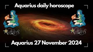 Aquarius 27 November 2024 horoscope  Aquarius daily predictions  aquarius horoscope today [upl. by Okire579]