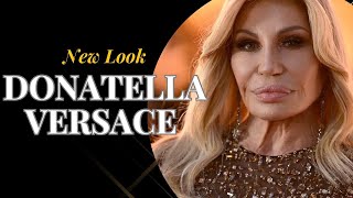 Whats REALLY Behind Donatella Versaces Dramatic Change [upl. by Anum]