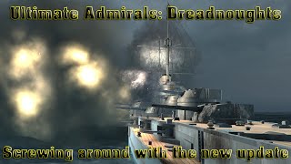 Ultimate Admirals Dreadnoughts  Screwing around with the new update [upl. by Arihaz614]