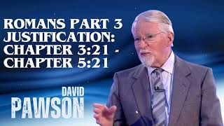 David Pawsons Sermon  Romans Part 3 Justification Chapter 321  Chapter 521 [upl. by Redienhcs]