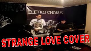 Strange Love  Depeche Mode Cover by Eletro Chorus [upl. by Arianna]