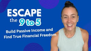 How to Escape the 95 Grind Build Passive Income and Find True Financial Freedom [upl. by Hctud36]